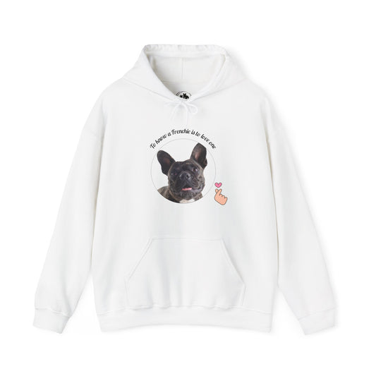 French Bulldog Hoodie - "To Know a Frenchie is to Love One" - Cute Dog Lover Gift