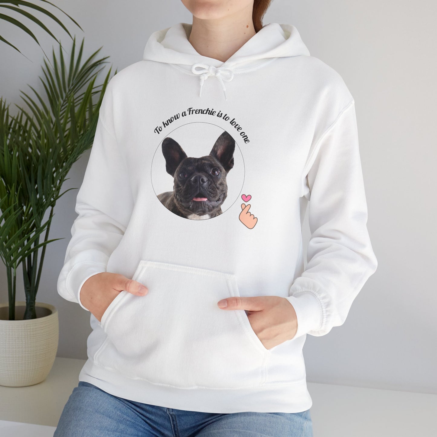 French Bulldog Hoodie - "To Know a Frenchie is to Love One" - Cute Dog Lover Gift