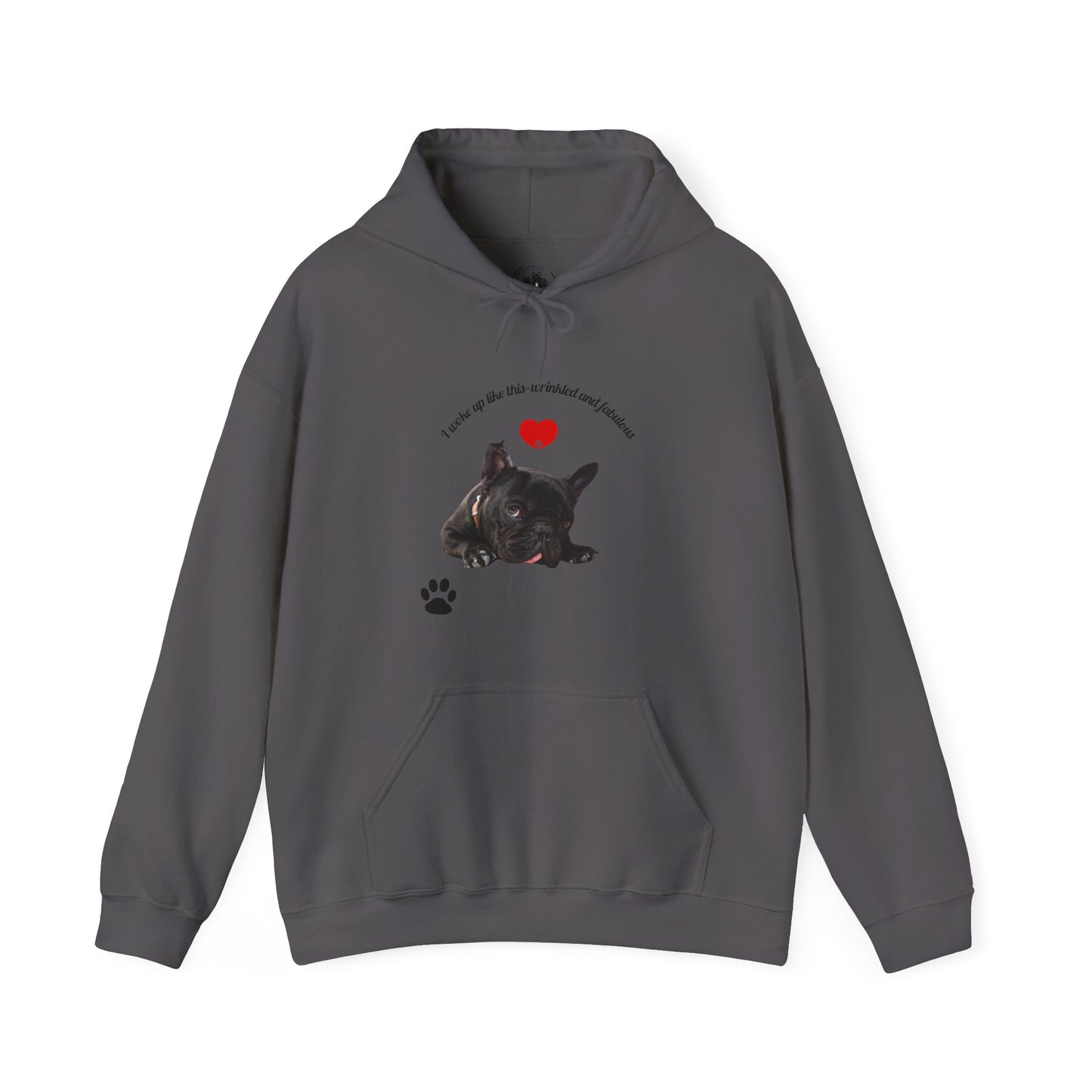 Funny French Bulldog Hoodie - Wrinkled and Fabulous - Dog Lover Gift