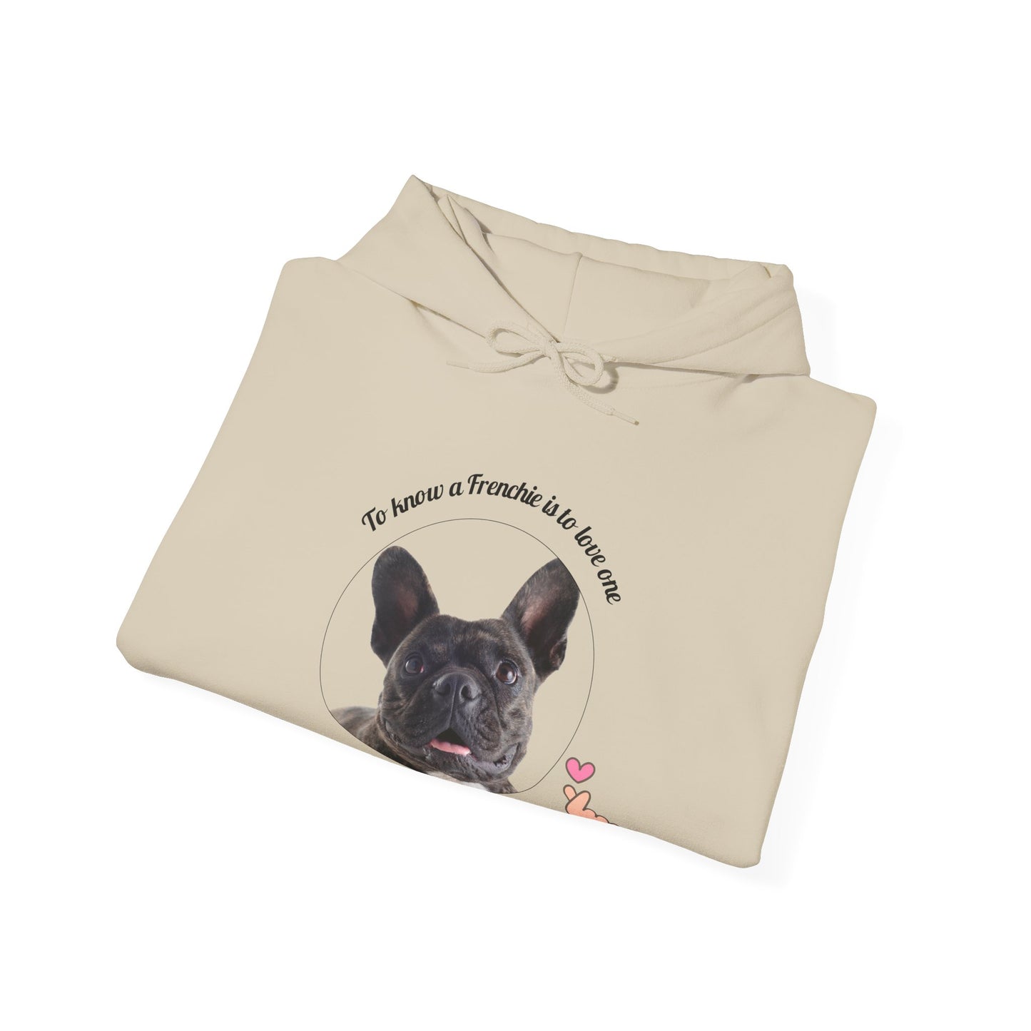 French Bulldog Hoodie - "To Know a Frenchie is to Love One" - Cute Dog Lover Gift